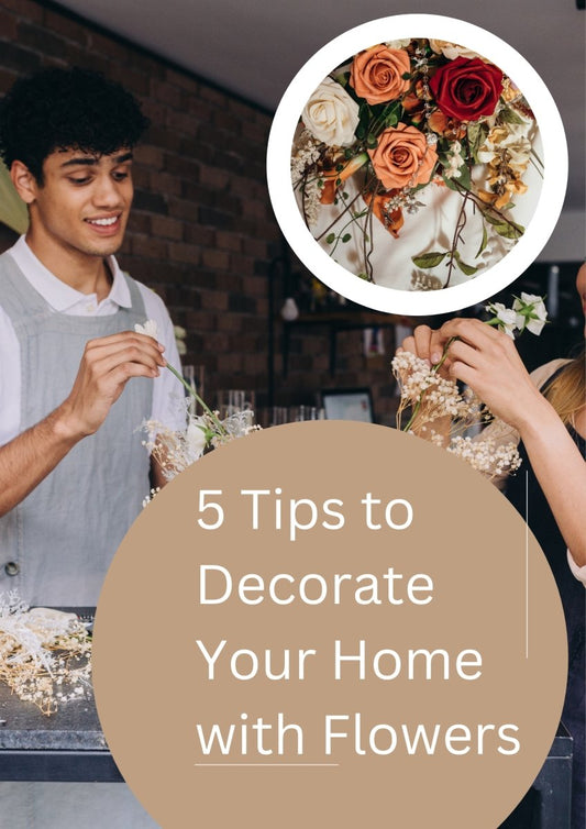 5 tips to decorate your home with flowers - Ana Hana Flower