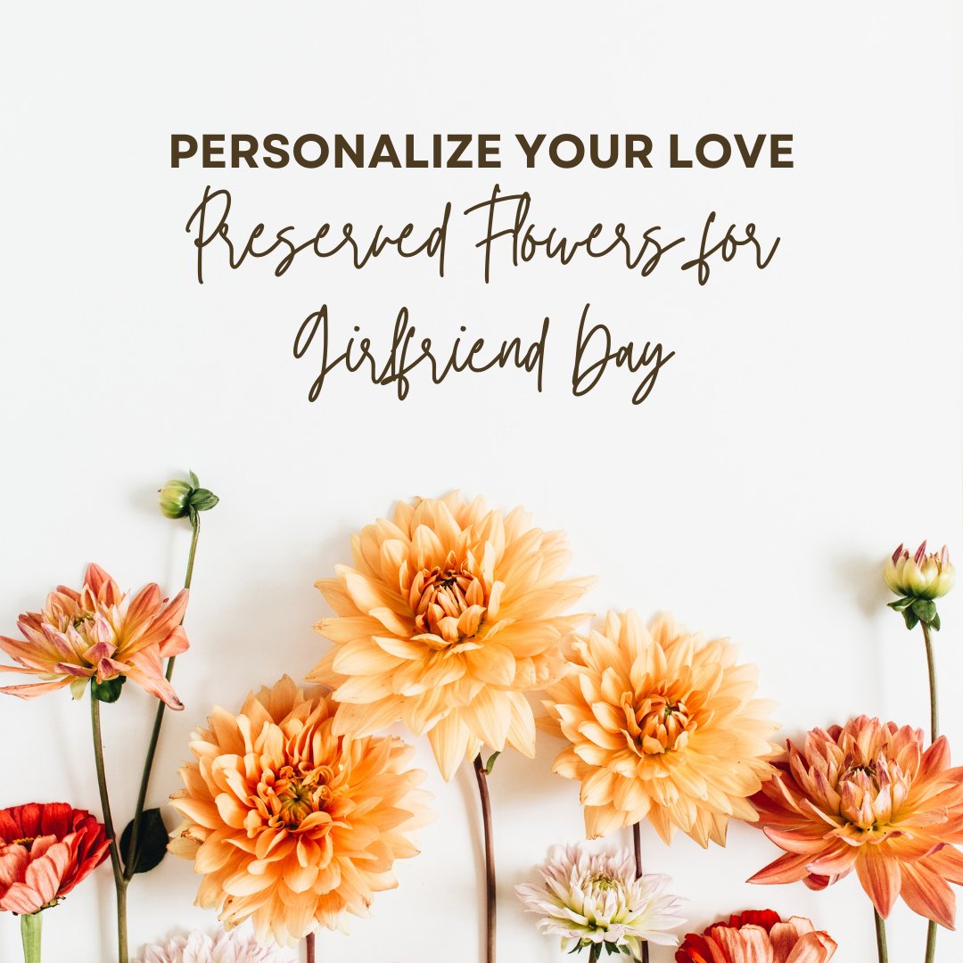 Personalize Your Love: Preserved Flowers for Girlfriend Day - Ana Hana Flower